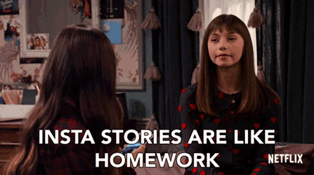 Insta Stories Are Like Homework Instagram GIF