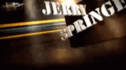 Intro Jerry Springer Show GIF