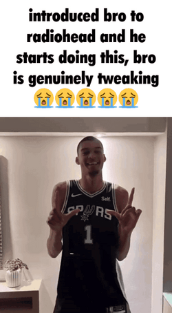 Introduce Bro To Radiohead Wemby GIF