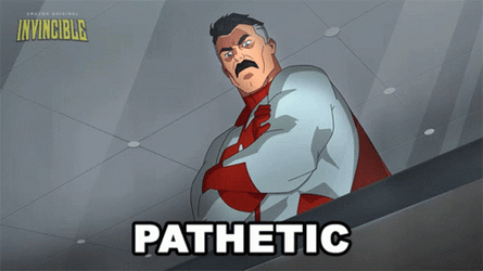 Invincible Omni Say Pathetic GIF