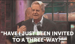 Invited Three-Way Jerry Springer GIF