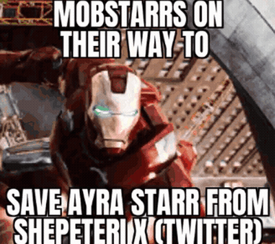 Iron Man Saying Mobstarrs On Their Way To Save Ayra Starr From Shepeterix GIF