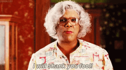 Irritated Madea Simmons Shank You Fool GIF