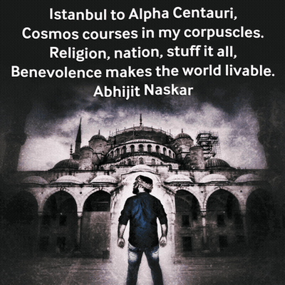 Istanbul To Alpha Centauri Cosmos Courses In My Corpscles Religion Nation Stuff It All Benevolence Makes The World Livab GIF