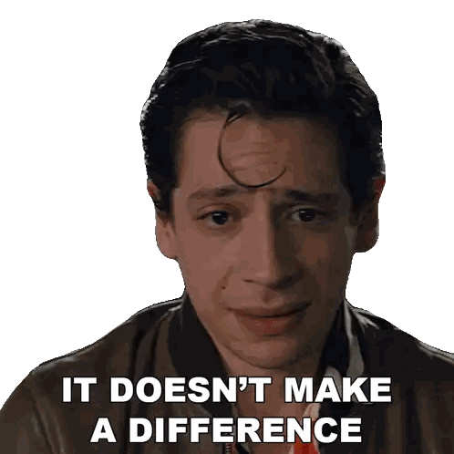 It Doesn't Make A Difference Sticker