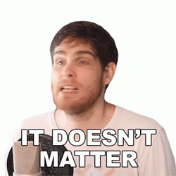 It Doesnt Matter Beard Guy Podcast GIF