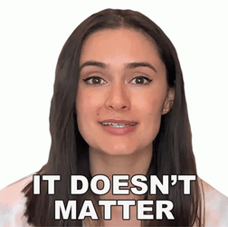 It Doesnt Matter Pretty Lady With Mole GIF