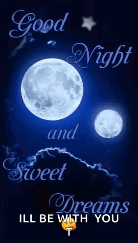 It Is A Good Night And Sweet Dreams I 'Ll Be With You . GIF