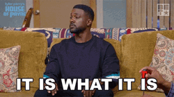 It Is What It Is House Of Payne GIF