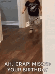 It Is Your Birthday Missed It GIF