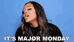 It's A Major Monday New Week GIF