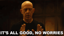 It's All Good No Worries Whiplash GIF