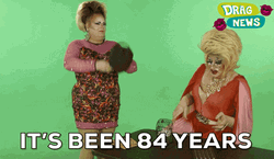It's Been 84 Years Drag News GIF
