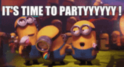 It's Birthday Party Time Minions  GIF