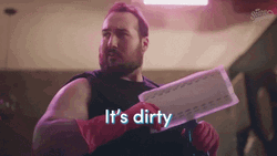 It's Dirty Time To Clean GIF