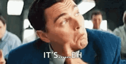 It's Eh Leonardo DiCaprio Wacky Face GIF