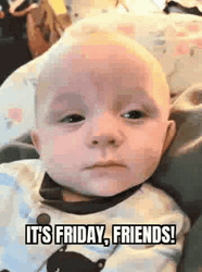 It's Friday Drowsy Baby Eyebrow Twitch GIF