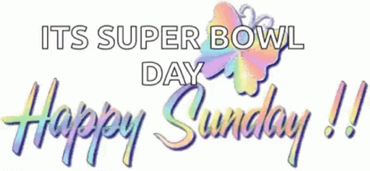 It's Happy Super Bowl Sunday GIF