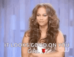 It's Looking Good On You GIF