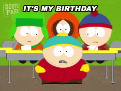 It's My Birthday Eric Cartman Southpark GIF