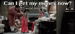 It's My Money And I Want It Now Indian Family GIF