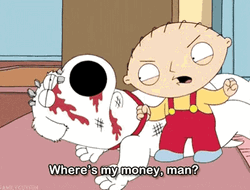 It's My Money And I Want It Now Stewie Griffin GIF