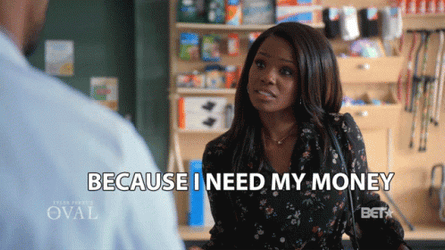 It's My Money And I Want It Now Teesha Renee GIF