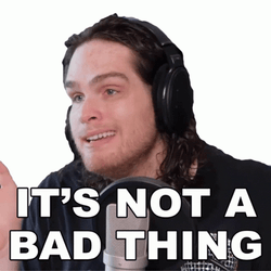 It's Not Too Bad Thing GIF