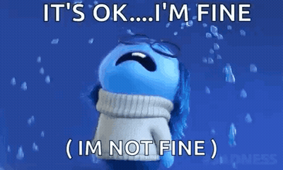 It's Ok I'm Fine Not Fine GIF