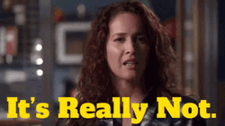 It's Really Not GIF