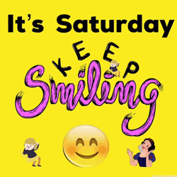 It's Saturday Keep Smiling GIF