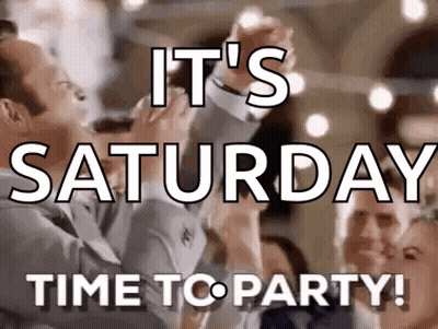It 'S Saturday Time To Party ! A Man Is Dancing With A Group Of People In A Room . GIF