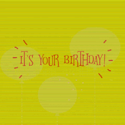 It's Your Birthday Text In A Yellow Background GIF