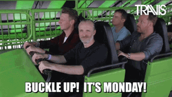Its Monday Buckle Up GIF