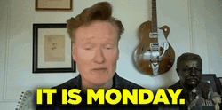 Its Monday Conan O'Brien GIF