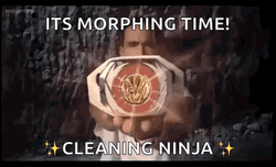 Its Morphin Time Cleaning Ninja GIF