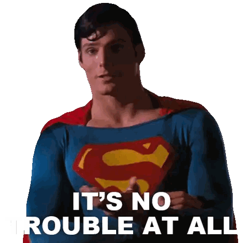 Its Not Trouble At All Superman Sticker