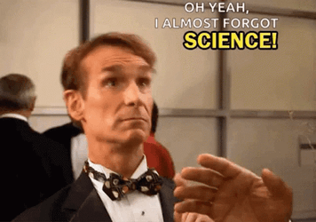 Its Science Meme I Almost Forgot Science GIF