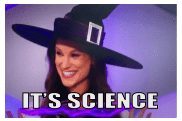 Its Science Not Witchcraft Meme GIF