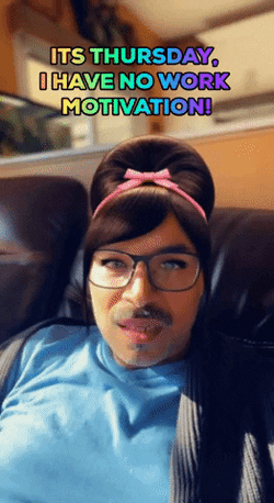 Its Thursday Have No Motivation GIF