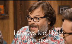Jack Black Funny Comedian I'm Close GIF