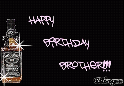 Jack Daniels Whiskey Bottle Happy Birthday Brother GIF