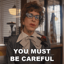Jackie Says You Must Be Careful GIF