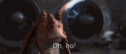Jar Jar Binks Oh No GIF