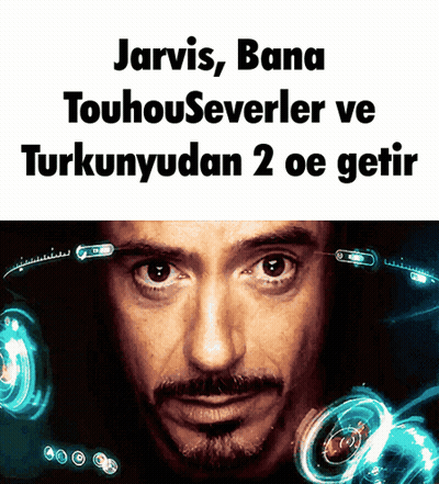 Jarvis Bana Touhouseverler Ve Turkunyadan 2 Oe Getir GIF