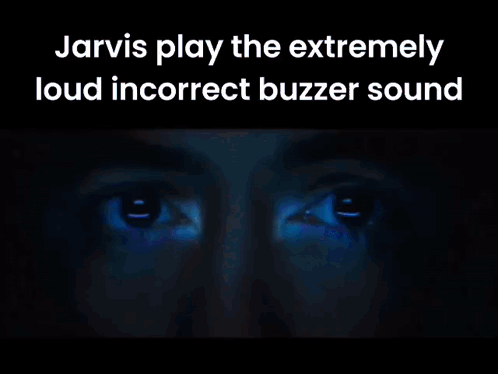 Jarvis Plays Extremely Loud Incorrect Buzzer Sound GIF