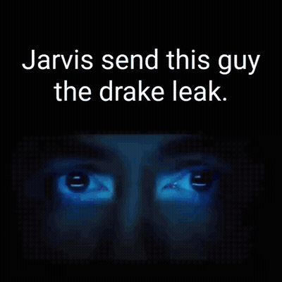 Jarvis Send This Guy The Drake Leak With A Picture Of A Man GIF
