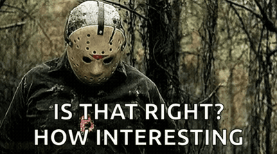 Jason Voorhees Saying Is That Right How Interesting GIF