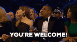 Jay-Z You're Welcome GIF