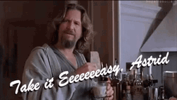 Jeff Bridges Take It Easy Astrid GIF